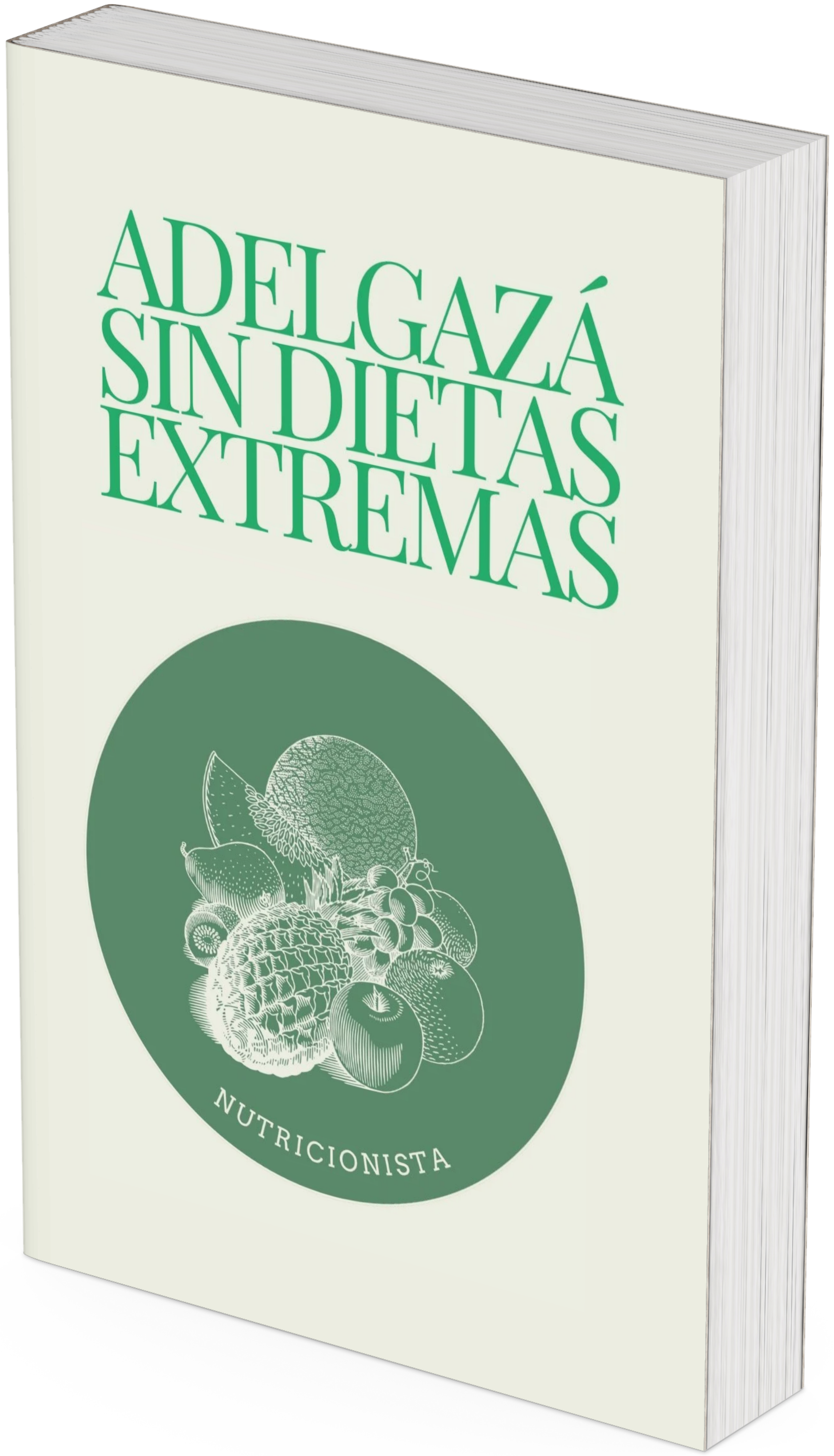Adelgazá Sin Dietas Extremas